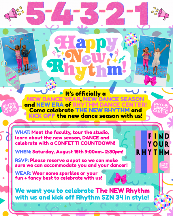 Grab your spot to come celebrate The NEW Rhythm with us, meet the faculty, tour the studio, join in a confetti countdown and more at our Open House event Saturday, August 15!
